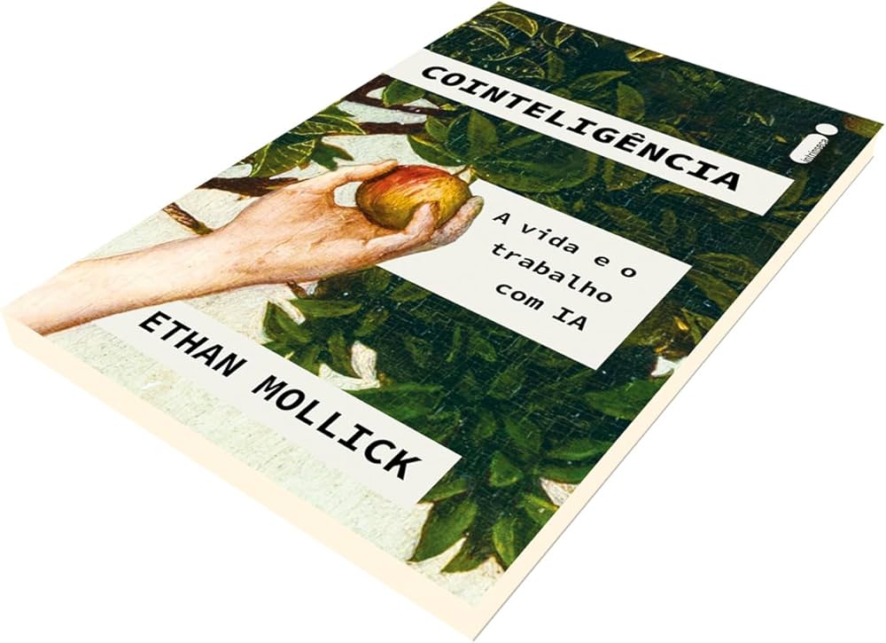 Cointeligência: A vida e o trabalho com IA